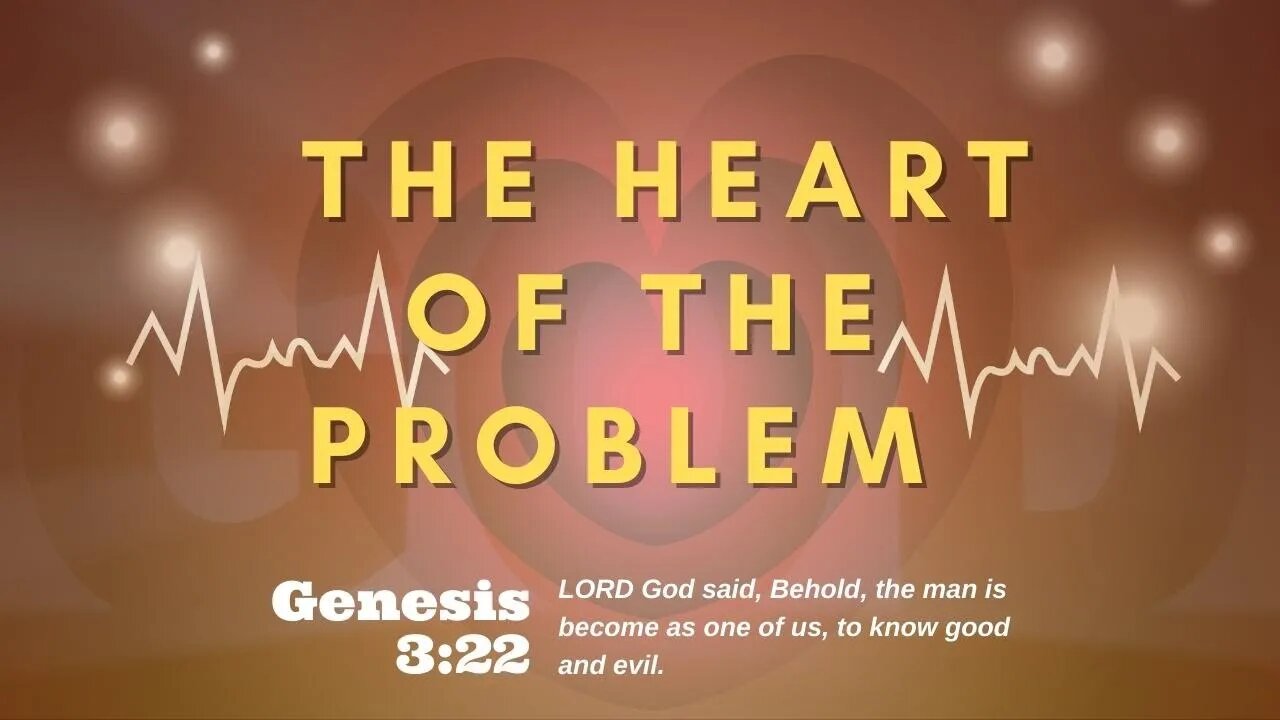 The Heart of the Problem | Pastor Bickel | Bethel Baptist Fellowship [SERMON]