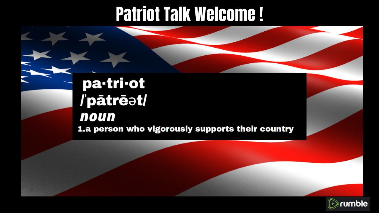 Patriot Talk Welcome !