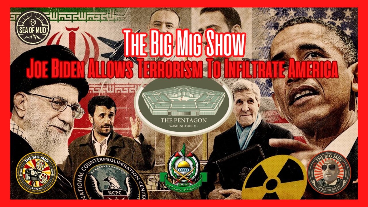 JOE BIDEN ALLOWS TERRORISM TO INFILTRATE AMERICA ON THE BIG MIG HOSTED BY LANCE MIGLIACCIO & GEORGE BALLOUTINE