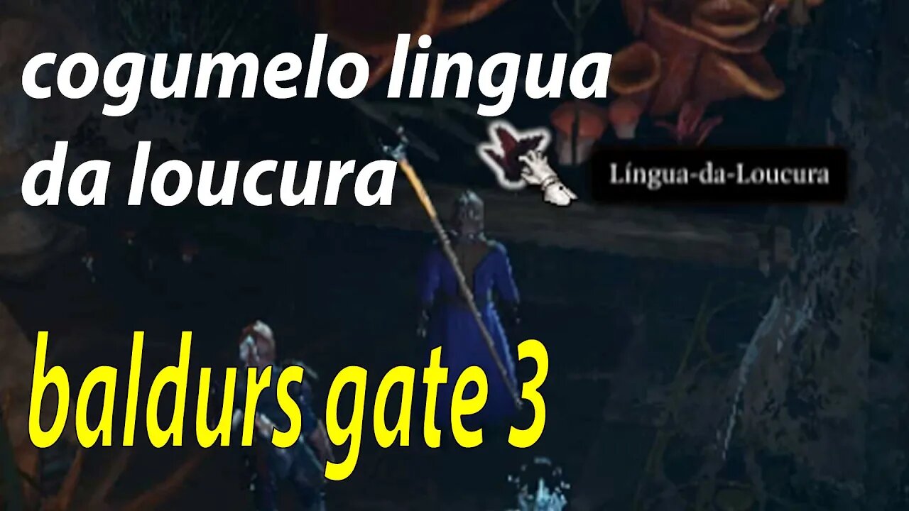 localização cogumelo lingua da loucura baldurs gate 3