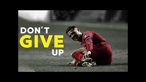 DON'T GIVE UP - Football Motivation