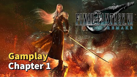 Final Fantasy VII Remake Gameplay | Chapter 1