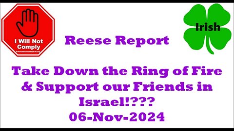 Take Down the Ring of Fire & Support our Friends in Israel 06-Nov-2024