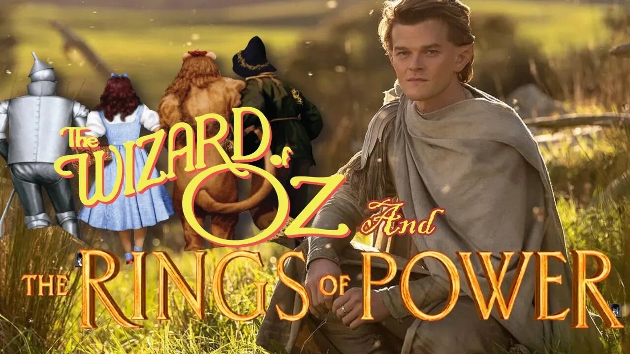 The Rings of Power and the Wizard of Oz (2 versions - 1 video!)