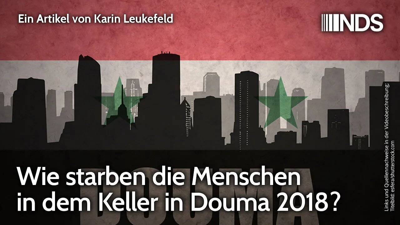 Wie starben die Menschen in dem Keller in Douma 2018? | Karin Leukefeld | NDS-Podcast