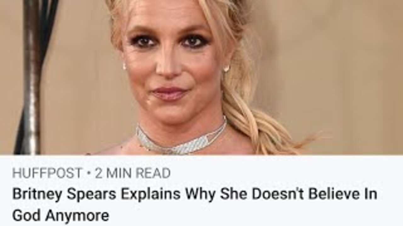 Britney Spears Explains: "She No Longer Believes in God" (2022-)