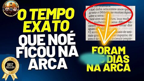 👉😀❤️ Você nunca percebeu isso, mas vou te mostrar o tempo exato que Noé ficou na Arca! As Melhores..