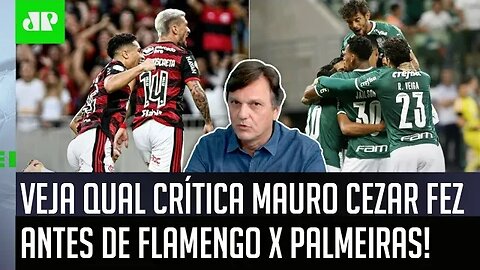 "NÃO TEM O MENOR CABIMENTO esse Flamengo x Palmeiras ser..." Mauro Cezar É DIRETO!