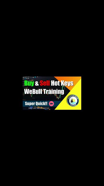 Buy & Sell Hot Keys Webull Training Stock Market