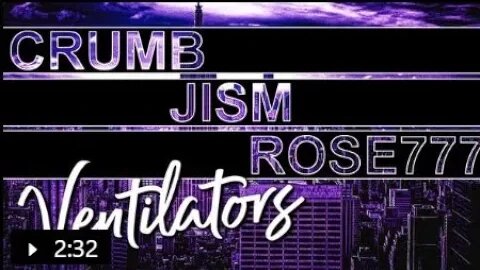 Ventilators! A Crumb, jeranism & Rose777 Diddy!