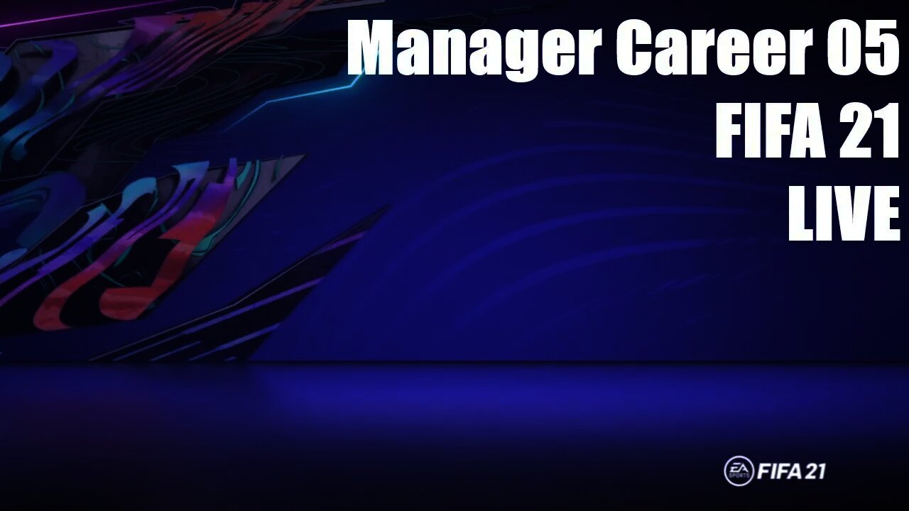 FIFA 21 | LIVE | Manager Career 05