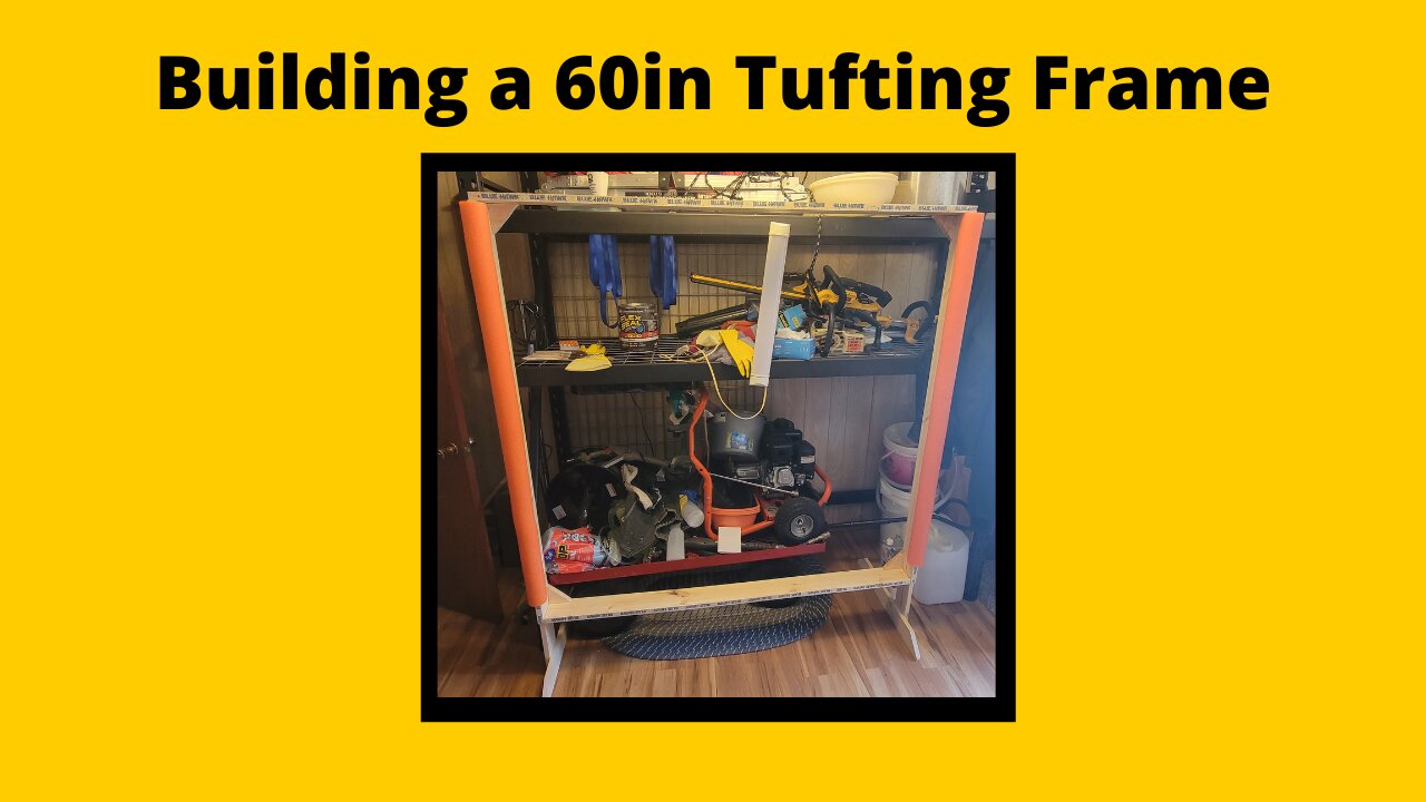 Building a 5ft / 60in Tufting Frame