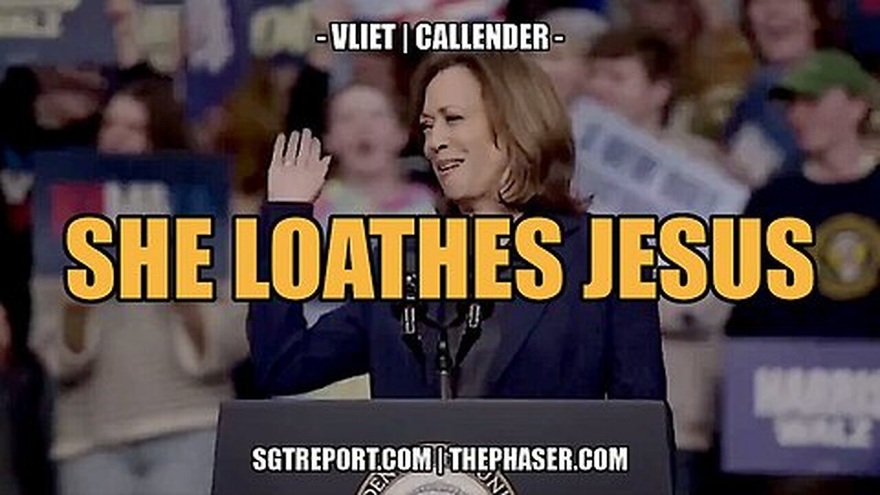 KAMALA & THE DemocRATS LOATHE JESUS