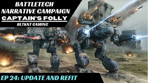 BTA Update and Mech Refits | Battletech Narrative Campaign
