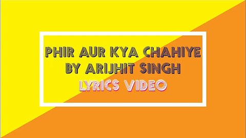 Phir Aur kya chahiye | Zara Hatke Zara Bachke | Arijit Singh | Lyrics Video