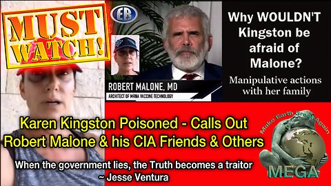 Karen Kingston Poisoned & Fled the U.S. - Calls Out Robert Malone and his CIA Friends, & Others