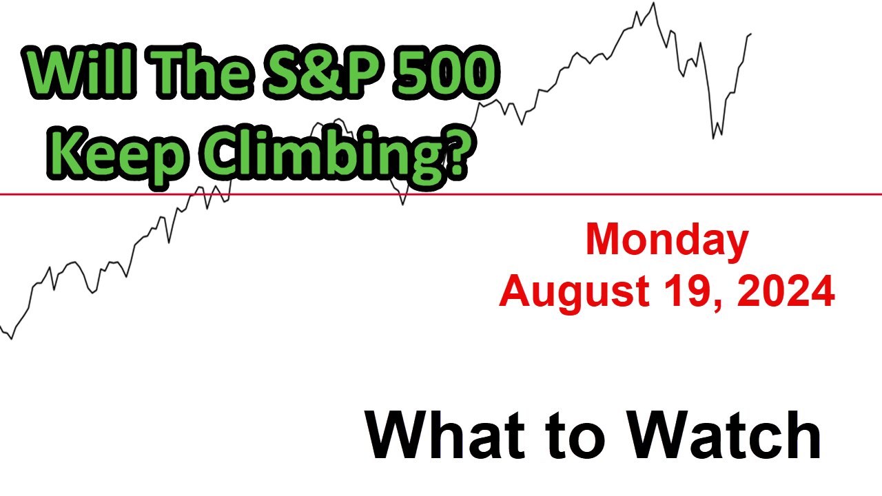 S&P 500 What to Watch for Monday August 19, 2024