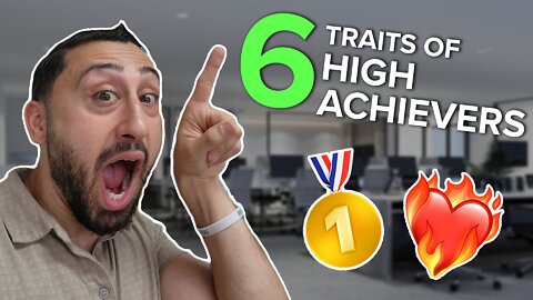 6 Traits Of High Achievers