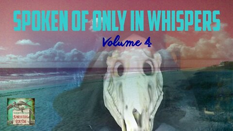 Spoken of Only in Whispers | Volume 4 | Supernatural StoryTime E194