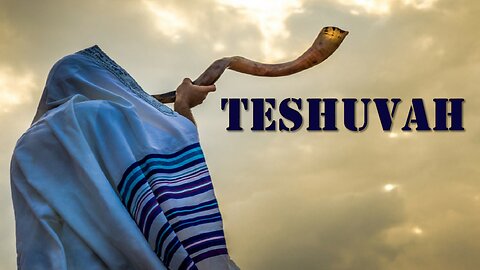 Time For Teshuvah (September 5, 2020)