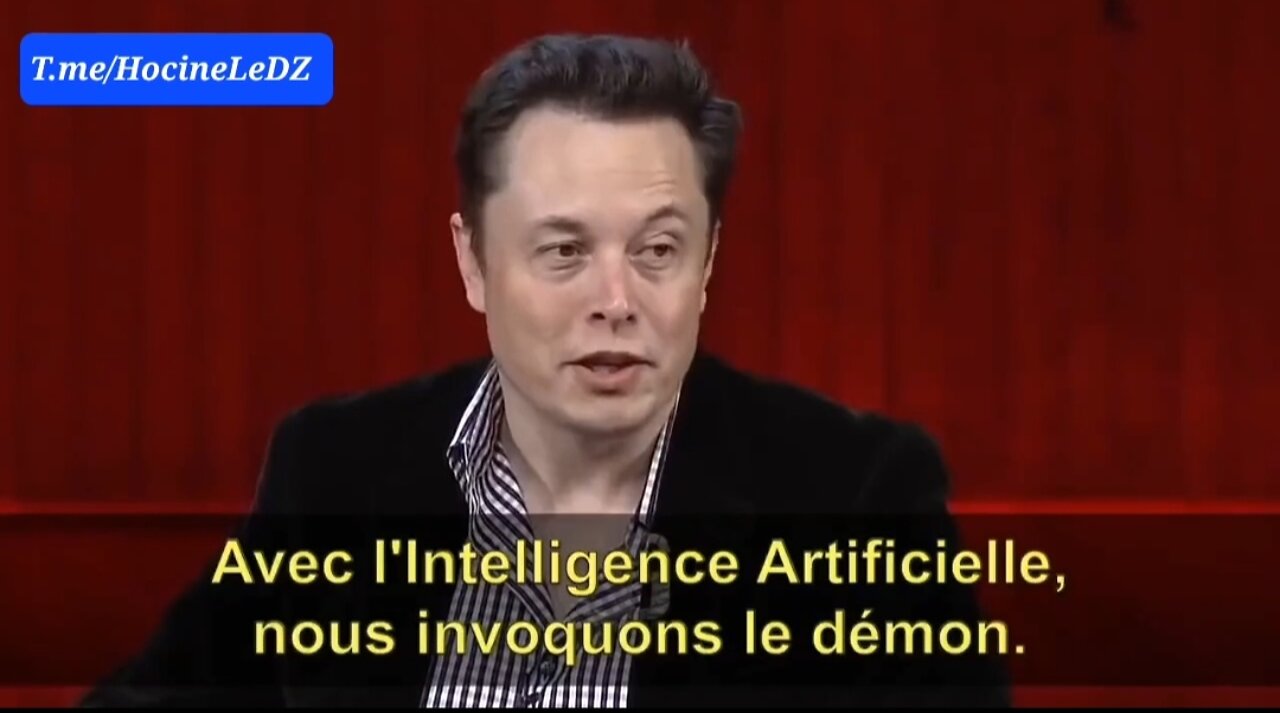 Elon Musk : "Avec l'intelligence artificielle, nous invoquons le démon.