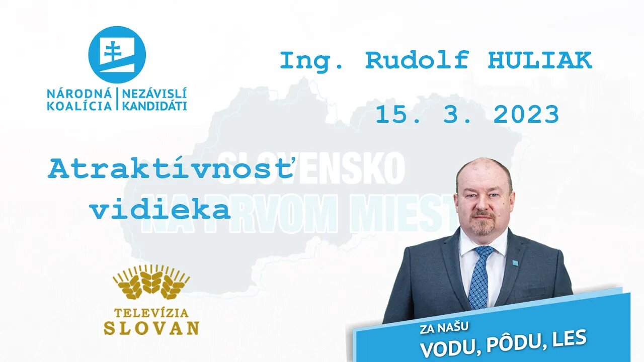 Atraktívnosť vidieka. | 15. 3. 2023, Ing. Rudolf Huliak v TV Slovan.