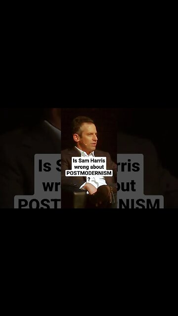 Strawman of POSTMODERNISM ? #samharris #postmodernism #philosophy #science #education #atheism