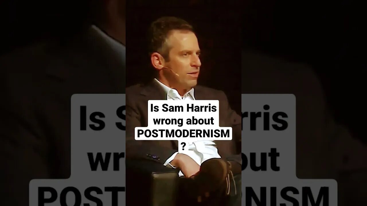 Strawman of POSTMODERNISM ? #samharris #postmodernism #philosophy #science #education #atheism