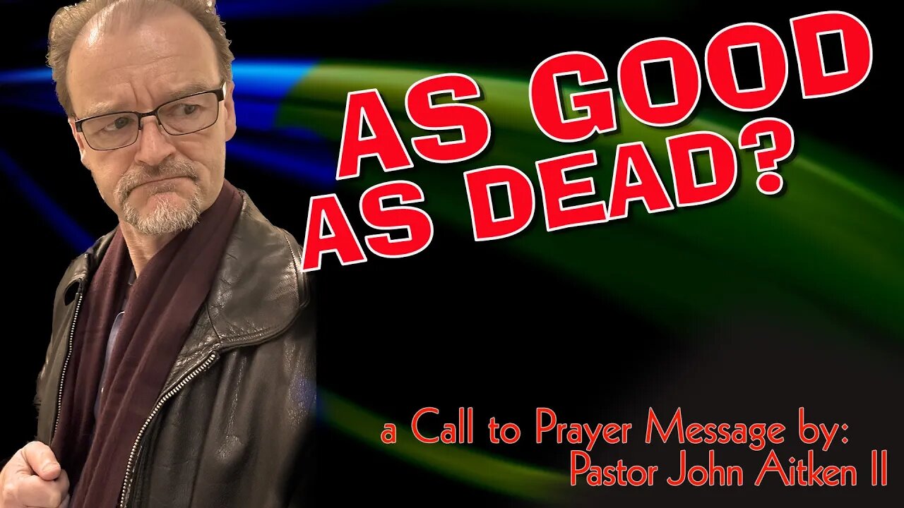 EP141 - AS GOOD AS DEAD - Call to Prayer