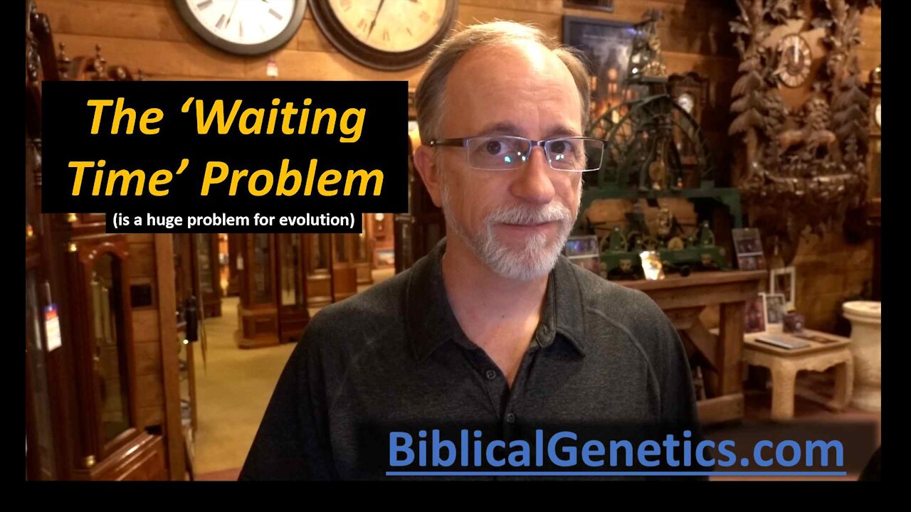 The Waiting Time Problem is a problem for evolution because it takes so long for mutations to spread