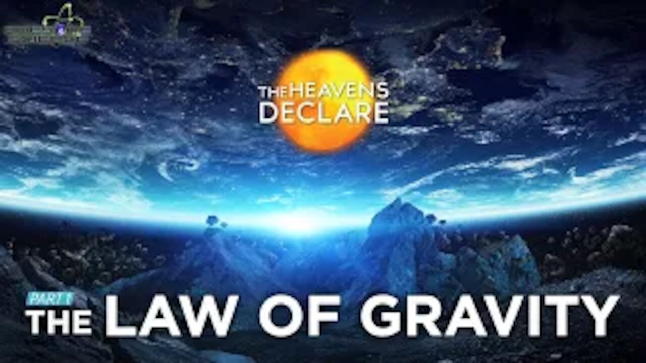 The Law of Gravity Part1 | The Heavens Declare