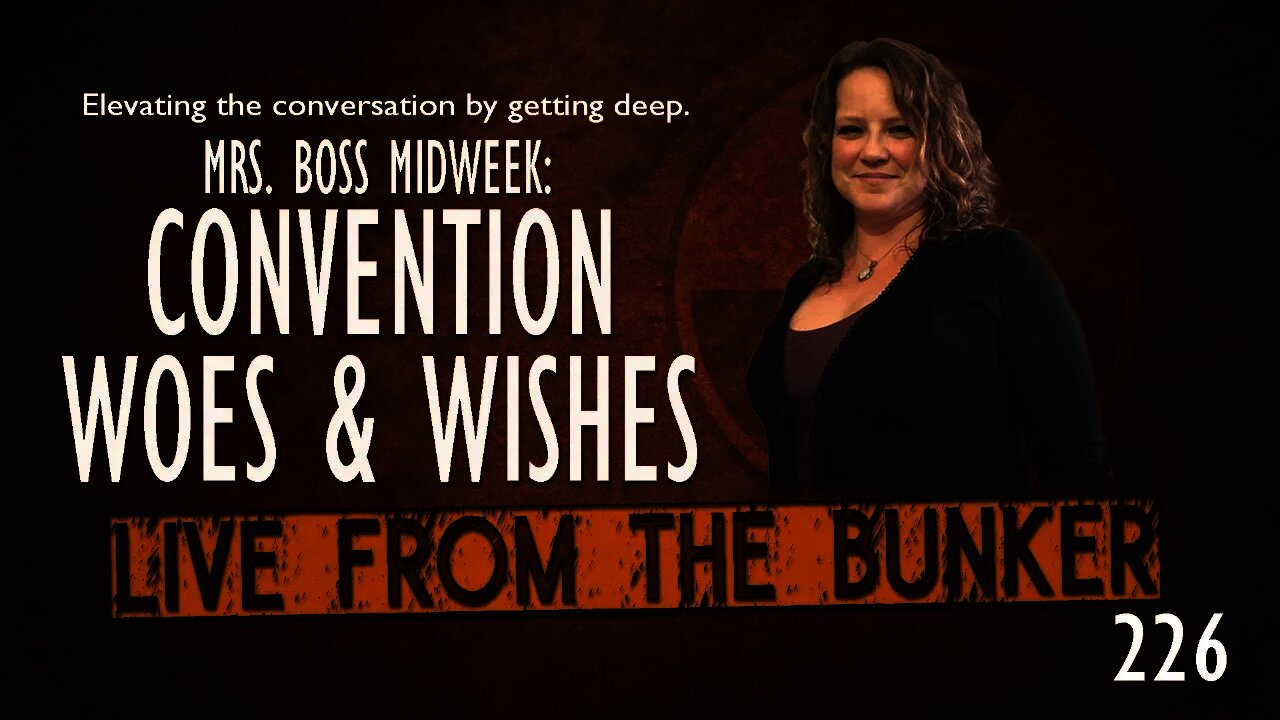 Live From The Bunker 226: Mrs. Boss Midweek!