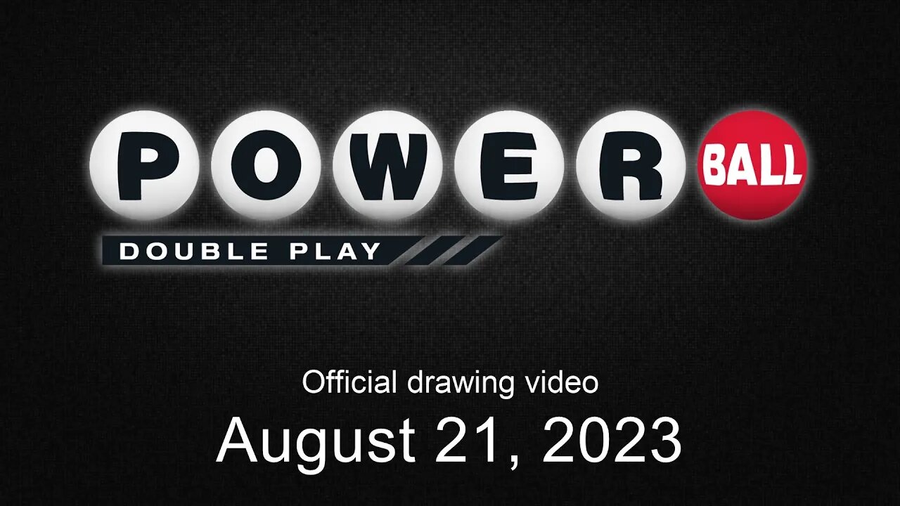 Powerball Double Play drawing for August 21, 2023