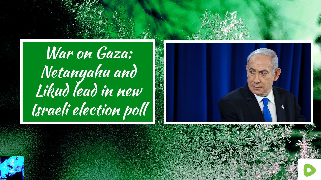 Netanyahu and Likud lead in new Israeli election poll