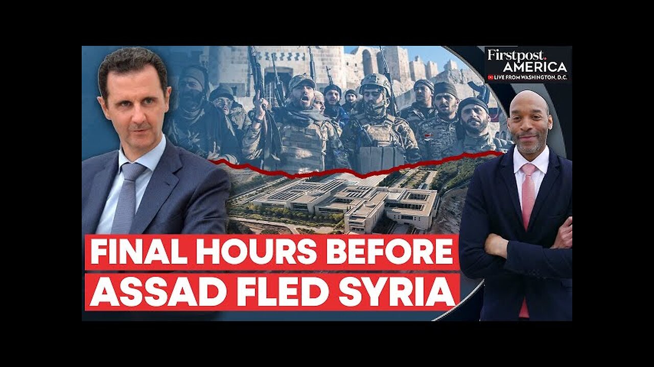 Fleeing Damascus: Inside Bashar Al-Assad's Last Hours in Power | Firstpost America