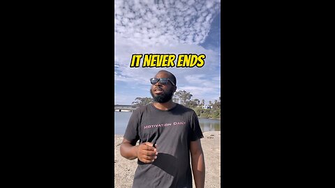 It Never Ends #dayodman #nonstop #selfimprovement #eeyayyahh #motivation