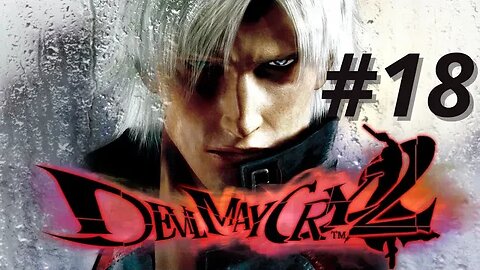 Devil May Cry 2 - Missão 18 (Dante)