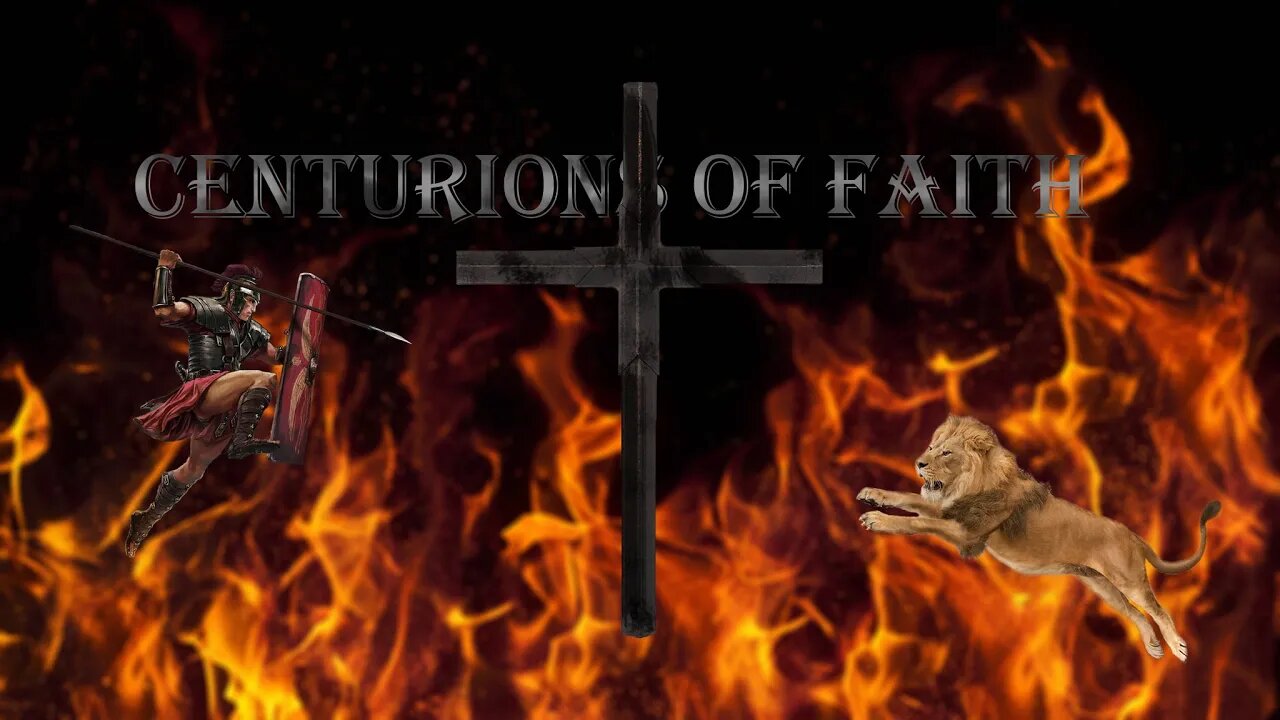 Centurions of Faith Intro *update*