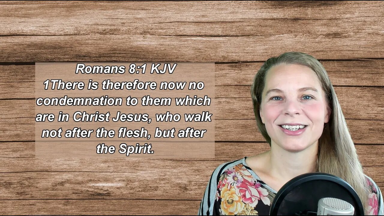 Life Changing Scripture #31 - Romans 8:1 KJV