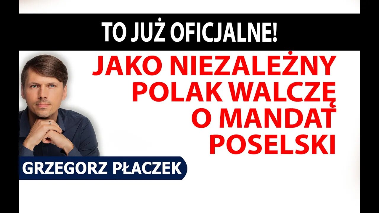 Podejmuję walkę o mandat poselski. Każdy z Polaków może pomóc!