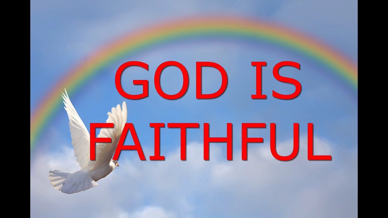 GOD IS FAITHFUL