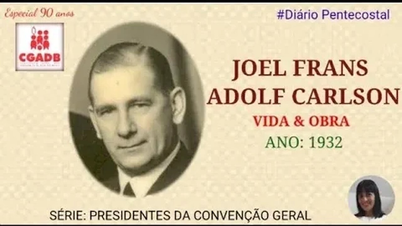 JOEL CARLSON | PRESIDENTES DA CGADB | Especial de Aniversário 90 Anos da CGADB