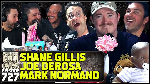 Episode 727 - Alex's Baby Shower - Shane Gillis, Joe DeRosa, & Mark Normand