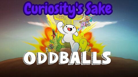 Oddballs Is Pretty Dark - Curiosity's Sake: Episode 5700