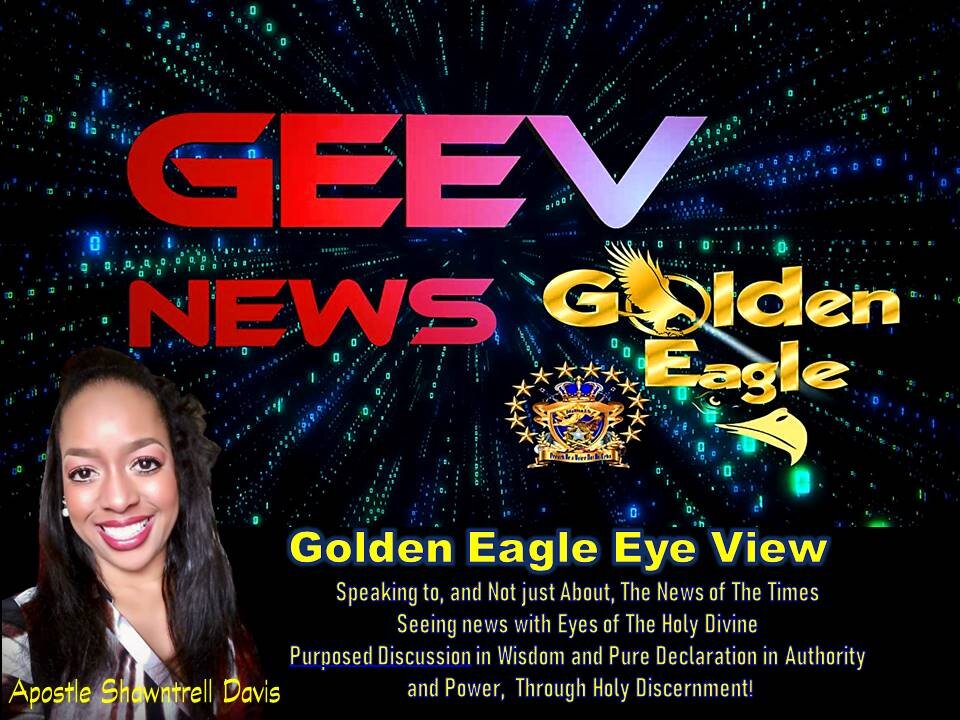 🦅 Golden Eagle-Eye View"🦅 #Subscribe Help us Kick off the New Platform #ANewRhythmInChrist