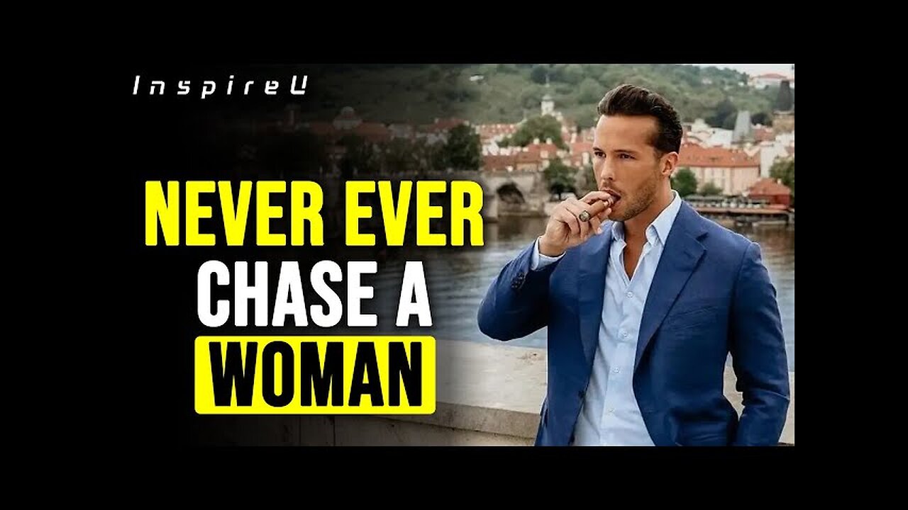 Motivational Speech - Never ever CHASE a WOMAN, Do THIS instead | Tristan Tate