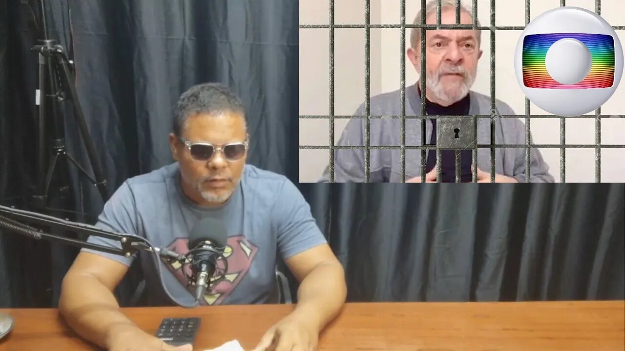 A globo prendeu o Lula