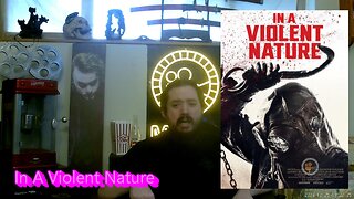 In A Violent Nature Review