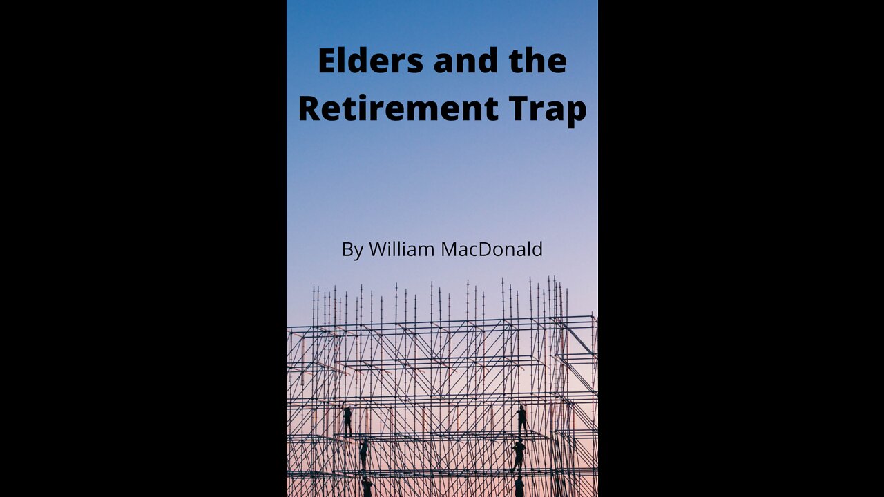 Articles and Writings by William MacDonald. Elders and the Retirement Trap