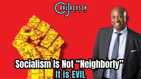 Socialism Is Not “Neighborly” it is Evil